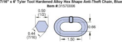 7/16" Tyler Tool Hardened Alloy Hex Shape Anti-Theft Chain, Blue -E-rigging Store 7 16 x 6 Tyler Tool Hardened Alloy Hex Shape Anti Theft Chain Blue specification diagram