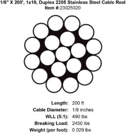 Grand Strand X 1x19 Duplex 2205 Stainless Steel Cable 21 Grand Strand X 1x19 Duplex 2205 Stainless Steel Cable -E-rigging Store one eighth x 200 foot 1 x 19 duplex 2205 stainless cable specification diagram