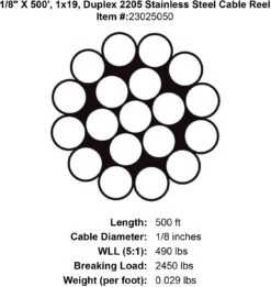 Grand Strand X 1x19 Duplex 2205 Stainless Steel Cable 22 Grand Strand X 1x19 Duplex 2205 Stainless Steel Cable -E-rigging Store one eighth x 500 foot 1 x 19 duplex 2205 stainless cable specification diagram